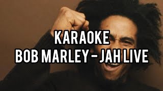 Bob Marley  Jah Live Karaoke [upl. by Annaul]