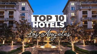 Top 10 Best Hotels In Los Angeles  Best Hotels In LA [upl. by Lamag649]