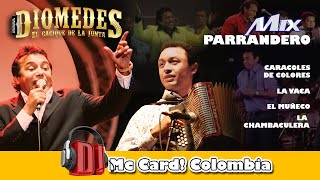 Diomedes Diaz Parrandero Mix Vol 1Dj Mc Card Colombia [upl. by Iveksarap]