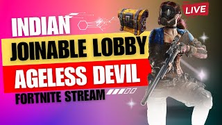 🔴LIVE  Gamer Ageless Fortnite India LIVE Stream  Joinable Indian Lobby  Hindi English [upl. by Nnylcaj]