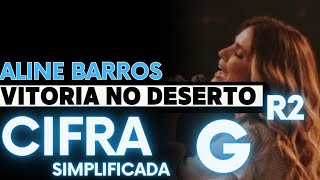 Vitória no Deserto  Aline Barros 🎸 CIFRA SIMPLIFICADA [upl. by Swigart206]