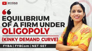 Kinky Demand Curve  Price Rigidity  Equilibrium of firm under Oligopoly  ecoso [upl. by Turtle]