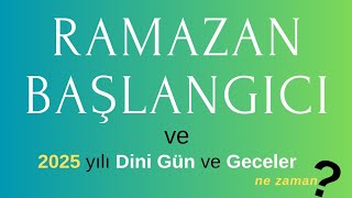 RAMAZAN BAŞLANGICI 2025 yılı dini gün ve geceler ne zaman dinigünler alwaysİSLAM [upl. by Shippee]