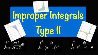 Type II Improper Integrals  Discontinuous Integrands  Convergence and Divergence [upl. by Etty925]