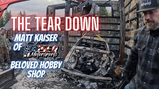 The Tear Down of Matt Kaiser of Kaiser Motorsports Beloved Hobby shop [upl. by Aihsenak]