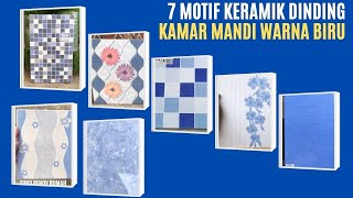 7 Motif Keramik Dinding Kamar Mandi Warna Biru [upl. by Iver212]