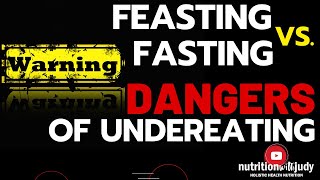 Feasting vs Fasting Dangers of Undereating on Carnivore Keto and Low Carb High Fat [upl. by O'Carroll]