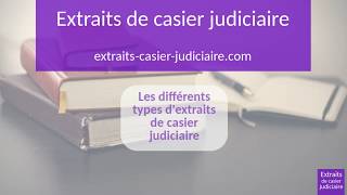 Les trois types dextrait de casier judiciaire [upl. by Landsman]