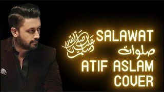 Salawat  صلوات  Dhikr  Zikr  Atif Aslam [upl. by Novy]