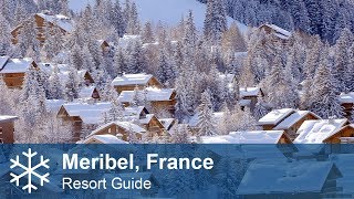 Meribel Resort Guide  Three Valleys France  Alpine Answers [upl. by Damales]