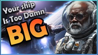 Star Citizen Your Ship is Too BIG [upl. by Sucramal]