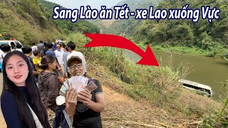 Sang Lào ăn Tết Tập 1 Xe khách mất lái lao thẳng xuống suối [upl. by Cochran]