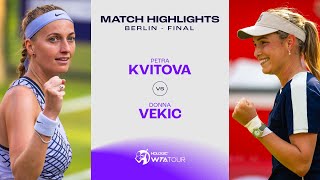 Petra Kvitova vs Donna Vekic  2023 Berlin Final  WTA Match Highlights [upl. by Libnah923]