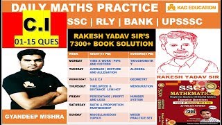 COMPOUND INTEREST 115 QUES  RAKESH YADAV 7300  DAY 9 3 PM MATHS PRACTICE BY GYANDEEP MISHRA [upl. by Ahtabat]