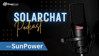 Ep 5 SolarChat with Chris from SunPower [upl. by Feldt]