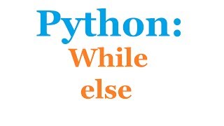 Python Programming Tutorial While Else [upl. by Ynnub]