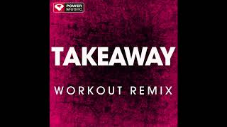 Takeaway Workout Remix [upl. by Chavaree]