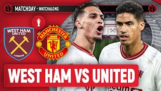 West Ham 20 Manchester United LIVE STREAM Watchalong  Premier League [upl. by Won]