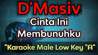 cinta ini membunuhku  dmasiv karaoke low key male [upl. by Stoecker]