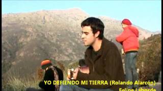 Felipe Laborde  Yo defiendo mi tierra Rolando Alarcón [upl. by Festa]