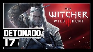 The Witcher 3 Wild Hunt Detonado  Parte 17  REVELAÇÕES SURPREENDENTES  Dublado PTBR [upl. by Idnim]