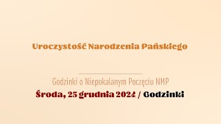 Godzinki  25 grudnia 2024 [upl. by Noxaj55]