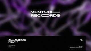 Alejandro R  Oracle Venture Records [upl. by Delgado]