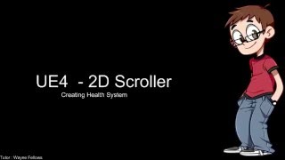 2D Scroller UE 4 Lesson 12  Setting Up The Health System [upl. by Axe]