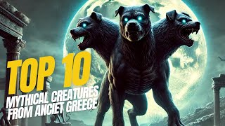 Top 10 Mythical Creatures from Ancient Greece [upl. by Enneira]