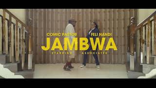 JAMBWA OFFICIAL VIDEO  COMIC PASTOR AND FELINANDI [upl. by Alletnahs345]