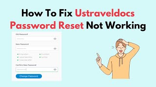 How to Fix Ustraveldocs Password Reset Not Working [upl. by Tiduj]