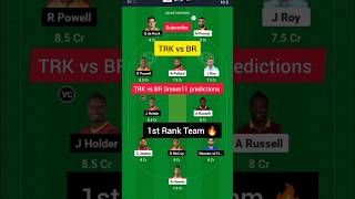 TRK vs BR Today Dream11 PredictionsDREAM 11 Team Today cpl Live match Predictionsdream11shorts [upl. by Hoopes798]