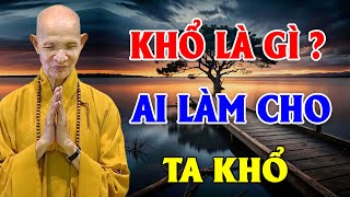 Khổ Là Gì  Ai Làm Cho Ta Khổ  Bài Giảng HT Thích Giác Hạnh  Pháp Thoại Hay [upl. by Devina]