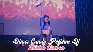 AFTER MOVIE  DINAR CANDY PERFORM DJ DI MITHAS CIREBON [upl. by Volding]