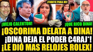 🔴¡EN VIVO DINA LLORA POR SUS ROLEX Y SU WAIKY OSCORIMA LA DELATA A NIVEL NACIONAL [upl. by Eiffub]