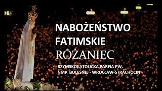 NABOŻEŃSTWO FATIMSKIE i RÓŻANIEC  niedziela 13102024 godz 1730 [upl. by Burke]