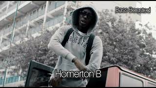 Unknown T  Homerton B Bass Boosted [upl. by Ylek185]