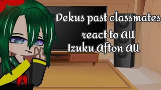 Dekus past classmayes react to her Aus FIzuku Afton au MHA x FNAF [upl. by Sletten]