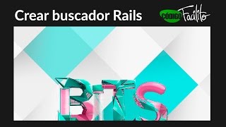 Bits  Crear Buscador en Rails parte 1 [upl. by Cilegna]