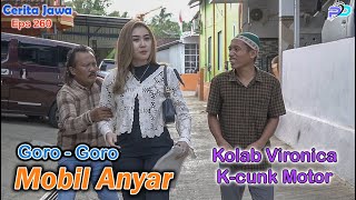 GORO  GORO MOBIL ANYAR  Kolab Vironica kcunk Motor Tulungagung  Eps 260  Cerita Jawa [upl. by Aicile]