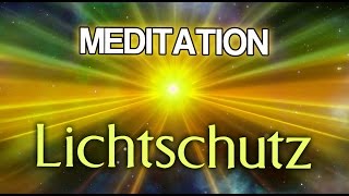 Geführte Meditation LichtschutzMeditation  Energetischer Schutz [upl. by Enitnelav]