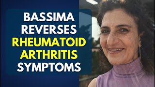 Bassima Reverses Rheumatoid Arthritis Symptoms [upl. by Abihsot]