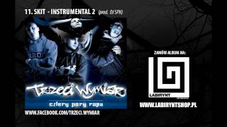 11 Trzeci Wymiar  Skit  Instrumental 2 prod DJ SPH CZTERY PORY RAPU [upl. by Tamsky]