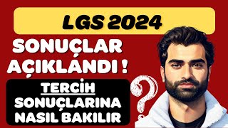 LGS TERCİH SONUÇLARINA NASIL BAKILIR 2024  LGS TERCİH SONUÇLARINA NEREDEN BAKILIR 2024 [upl. by Farrica406]