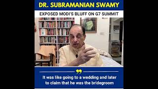 Dr Subramanian Swamy exposed Modis bluff on G7 Summit [upl. by Kiker469]