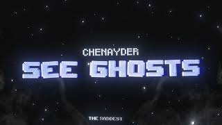 Chenayder  See Ghosts Lyric Video [upl. by Mur646]