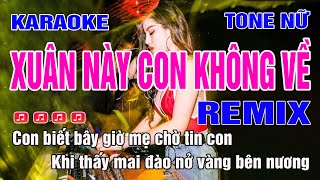 Xuân Này Con Không Về Karaoke Tone Nữ Remix  Phối mới chuẩn dễ hát [upl. by Philomena]