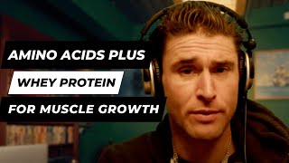 Add Essential Amino Acids To Whey Protein For Added Muscle Growth [upl. by Ainollopa]