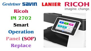 Ricoh IM 2702 Smart Operation Panel SOP Replace [upl. by Parfitt]