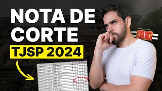 QUAL VAI SER A NOTA DE CORTE DO CONCURSO DE ESCREVENTE DO TJSP 2024 [upl. by Adnesor684]